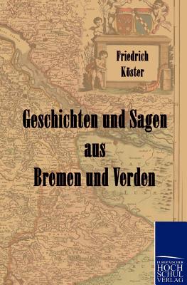 【预售】Geschichten Und Sagen Aus Bremen Und... 书籍/杂志/报纸 人文社科类原版书 原图主图