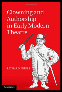 【预售】Clowning and Authorship in Early Modern Theatre