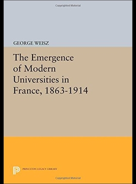 【预售】The Emergence of Modern Universities in France, 1