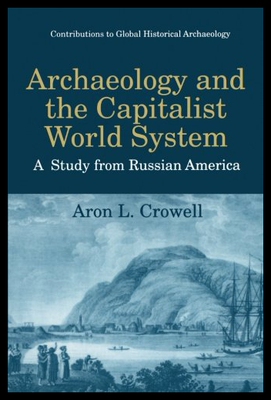 【预售】Archaeology and the Capitalist World System: A St