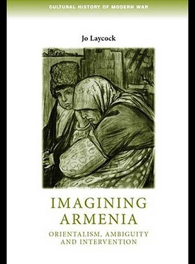 【预售】Imagining Armenia: Orientalism, Ambiguity and Int
