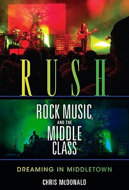 【预售】Rush, Rock Music, and the Middle Cla...