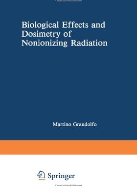 【预售】Biological Effects and Dosimetry of Nonionizin...