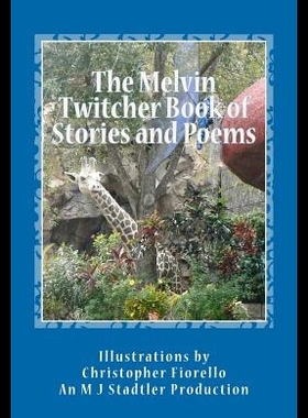 【预售】The Melvin Twitcher Book of Stories an