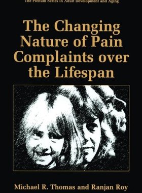 【预订】The Changing Nature of Pain Complain...