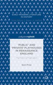 【预售】'Public' and 'Private' Playhouses in...