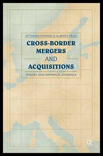 【预售】Cross-Border Mergers and Acquisitions: Theory and