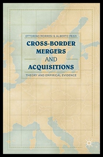 【预售】Cross-Border Mergers and Acquisitions: Theory and