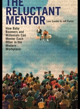 【预售】The Reluctant Mentor: How Baby Boomers and Millen