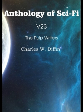 【预售】Anthology of Sci-Fi V23, the Pulp Writ