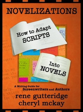 【预售】Novelizations - How to Adapt Scripts Into Novels: