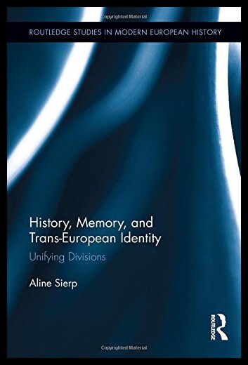 【预售】History, Memory, and Trans-European Identity: Uni