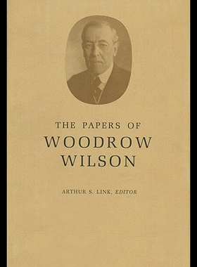 【预售】The Papers of Woodrow Wilson, Volume 68: April 8,