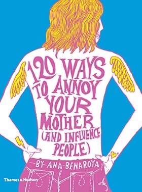 【预订】120 Ways to Annoy Your Mother (And I...