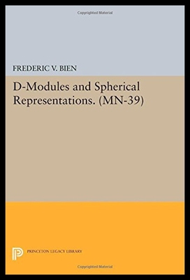 【预售】D-Modules and Spherical Representations. (MN-39)
