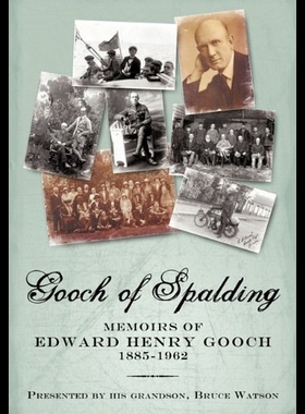 【预售】Gooch of Spalding, Memoirs of Edward Henry Gooch