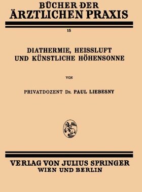 【预订】Diathermie, Heissluft Und Kunstliche...