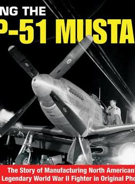 【预售】Building the P-51 Mustang: The Story of Manufa...