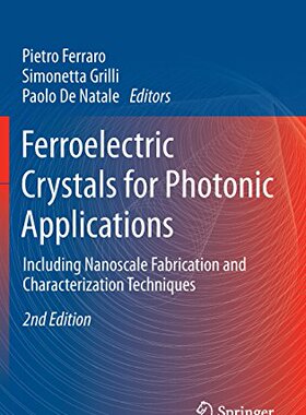 【预订】Ferroelectric Crystals for Photonic ...