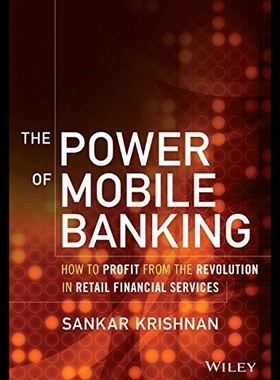 【预售】The Power of Mobile Banking: How to Profit from t