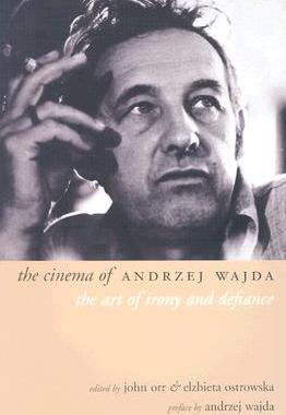 【预售】The Cinema of Andrzej Wajda: The Art of Irony ...
