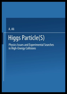【预售】Higgs Particle(s): Physics Issues and Experimenta