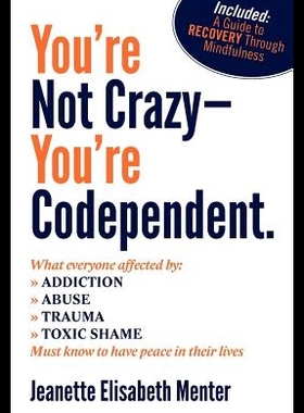 【预售】You're Not Crazy - You're Codependent.