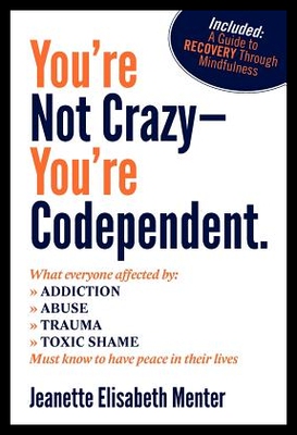 【预售】You're Not Crazy - You're Codependent.