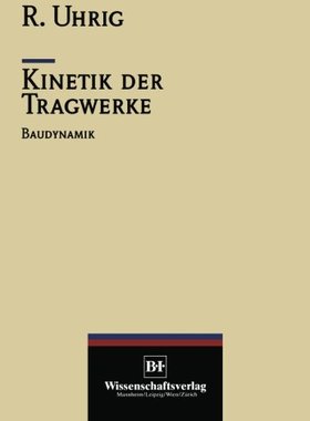【预订】Kinetik Der Tragwerke: Baudynamik
