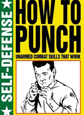 【预售】How to Punch: Unarmed Combat Skills That Work