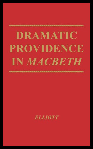 【预售】Dramatic Providence in Macbeth: A Study of Shakes