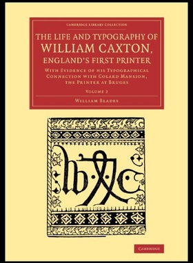 【预售】The Life and Typography of William Caxton, Englan