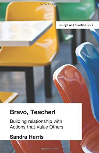 【预售】Bravo Teacher: Building Relationships with Act...