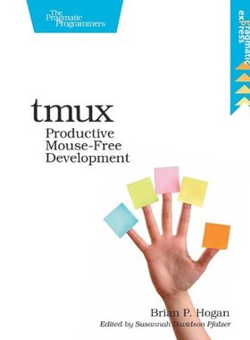 【预售】Tmux: Productive Mouse-Free Development