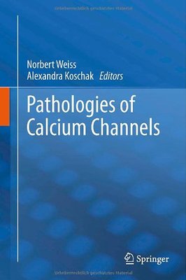【预订】Pathologies of Calcium Channels