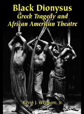 【预售】Black Dionysus: Greek Tragedy and African America