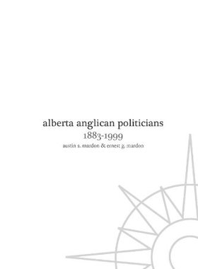 【预售】Alberta Anglican Politicians
