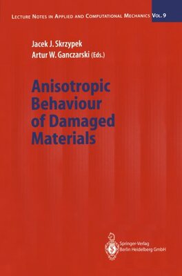 【预订】Anisotropic Behaviour of Damaged Materials