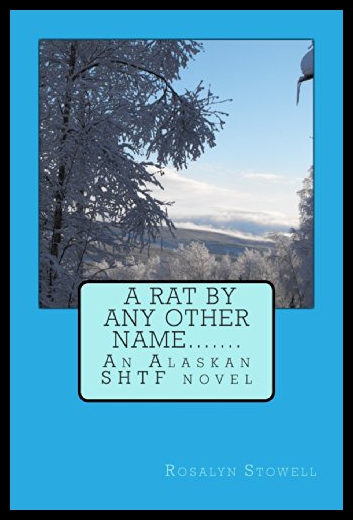 【预售】A Rat by Any Other Name....: An Alaskan Shtf Nove