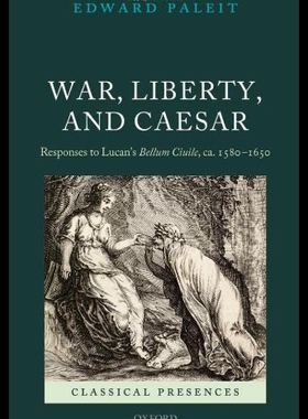 【预售】War, Liberty, and Caesar: Responses to Lucan's Be