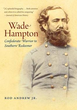 【预售】Wade Hampton: Confederate Warrior to Southern ...