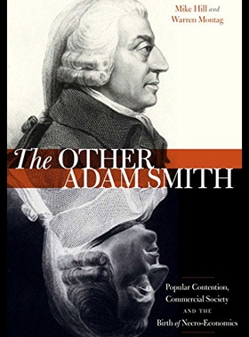 【预售】The Other Adam Smith: Popular Contention, Commerc