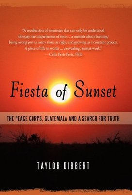 【预售】Fiesta of Sunset: The Peace Corps, Guatemala and ...
