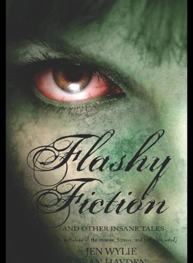 【预售】Flashy Fiction and Other Insane Tales