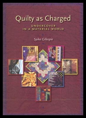 【预售】Quilty as Charged: Undercover in a Material Wor