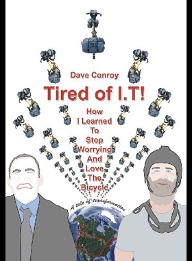 【预售】Tired of I.T! - How I Learned to Stop Worrying an