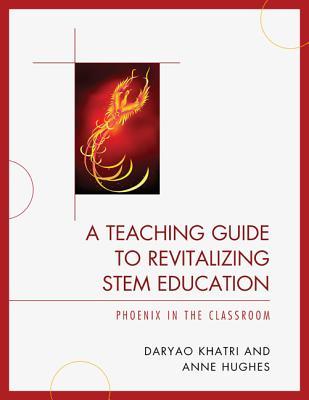 【预售】A Teaching Guide to Revitalizing STEM Educatio...