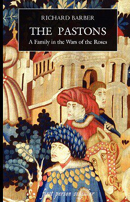 【预售】The Pastons: A Family in the Wars of the Roses