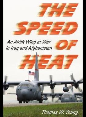 【预售】The Speed of Heat: An Airlift Wing at War in Iraq