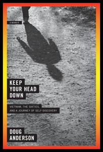 【预售】Keep Your Head Down: Vietnam, the Sixties, and a